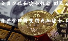 baotiTPWallet和火币钱包哪个好？全面比较与选择指