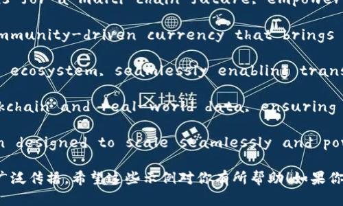 当然可以！以下是一些加密货币符号文案的英文示例：

1. **Bitcoin**: 