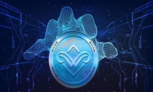 

tpwallet提币需要什么？详解提币流程与注意事项